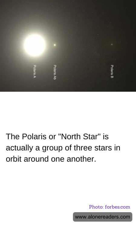 The Polaris or "North Star" is actually a group of three stars in orbit around one another.