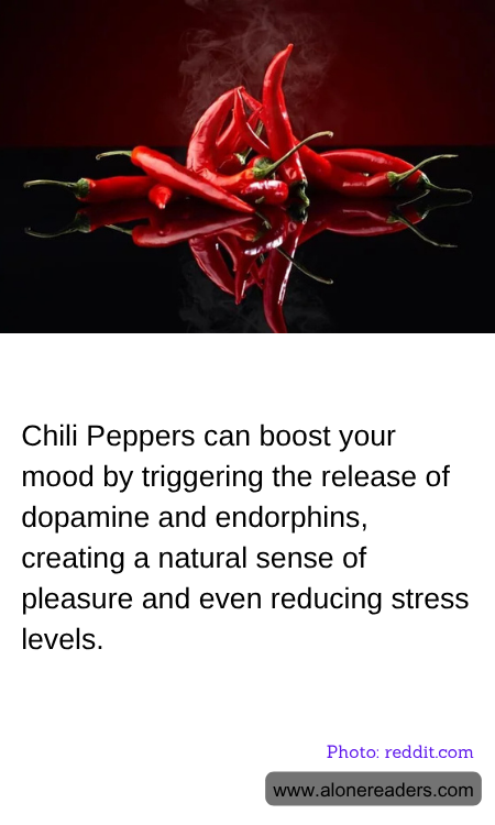 Chili Peppers can boost your mood by triggering the release of dopamine and endorphins, creating a natural sense of pleasure and even reducing stress levels.