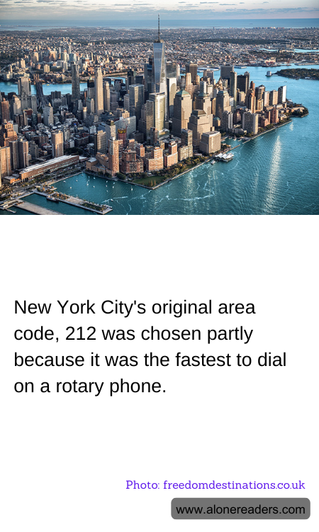 New York City's original area code, 212 was chosen partly because it was the fastest to dial on a rotary phone.