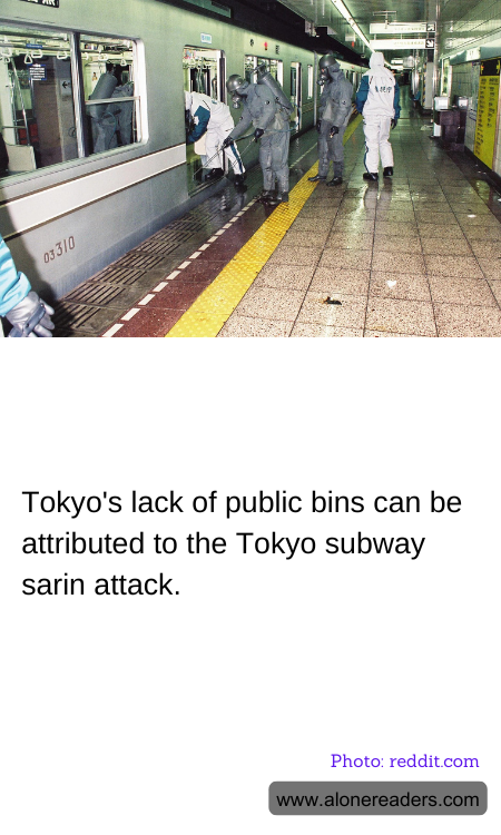 Tokyo's lack of public bins can be attributed to the Tokyo subway sarin attack.