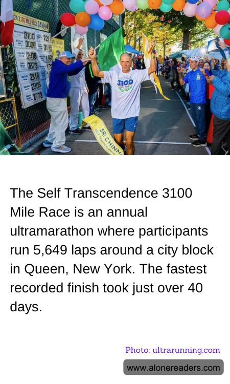 The Self Transcendence 3100 Mile Race is an annual ultramarathon where participants run 5,649 laps around a city block in Queen, New York. The fastest recorded finish took just over 40 days.
