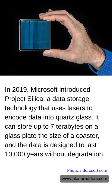 In 2019, Microsoft introduced Project Silica, a data storage technology that uses lasers to encode data into quartz glass. It can store up to 7 terabytes on a glass plate the size of a coaster, and the data is designed to last 10,000 years without degradation.