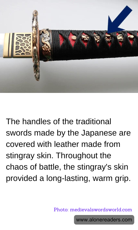 The handles of the traditional swords made by the Japanese are covered with leather made from stingray skin. Throughout the chaos of battle, the stingray's skin provided a long-lasting, warm grip.