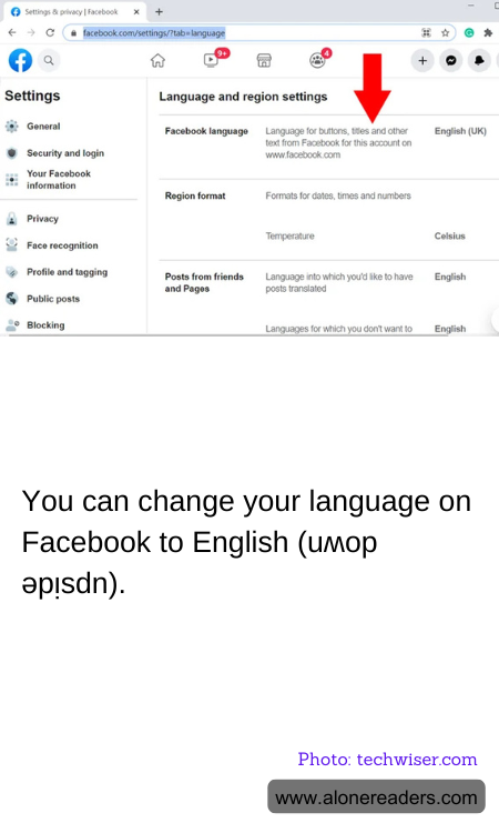 You can change your language on Facebook to English (u?op ?p?sdn).