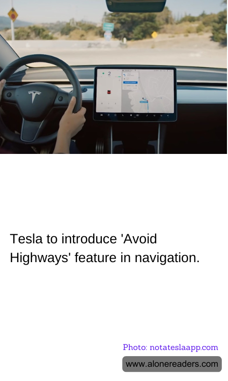 Tesla to introduce 'Avoid Highways' feature in navigation.