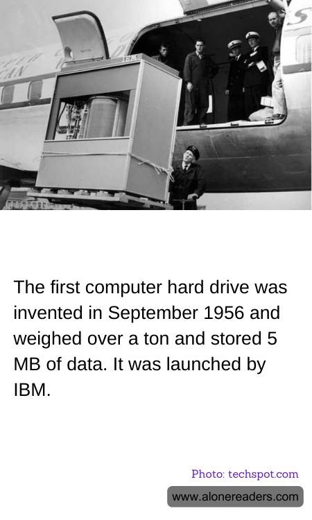 The first computer hard drive was invented in September 1956 and weighed over a ton and stored 5 MB of data. It was launched by IBM.