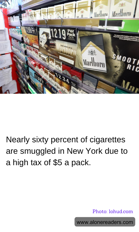 Nearly sixty percent of cigarettes are smuggled in New York due to a high tax of $5 a pack.