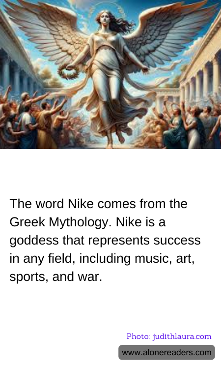 The word Nike comes from the Greek Mythology. Nike is a goddess that represents success in any field, including music, art, sports, and war.