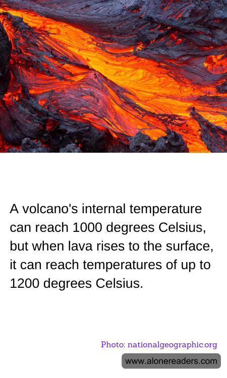 A volcano's internal temperature can reach 1000 degrees Celsius, but when lava rises to the surface, it can reach temperatures of up to 1200 degrees Celsius.
