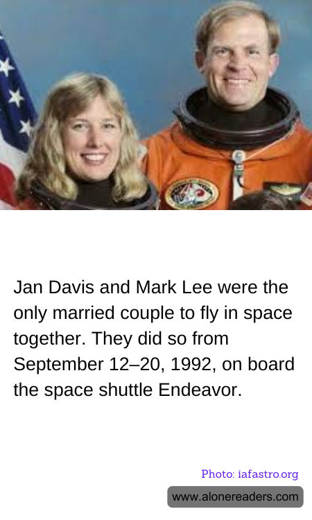 Jan Davis and Mark Lee were the only married couple to fly in space together. They did so from September 12–20, 1992, on board the space shuttle Endeavor.