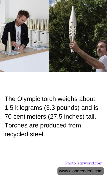 The Olympic torch weighs about 1.5 kilograms (3.3 pounds) and is 70 centimeters (27.5 inches) tall. Torches are produced from recycled steel.
