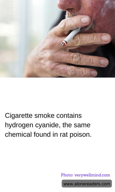 Cigarette smoke contains hydrogen cyanide, the same chemical found in rat poison.