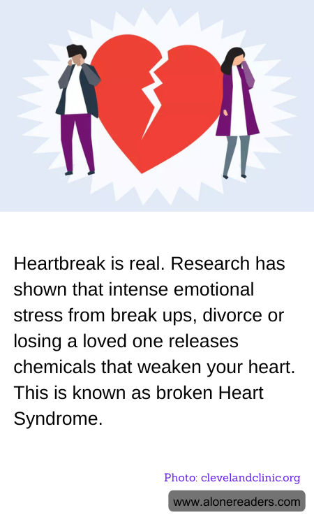 Heartbreak is real. Research has shown that intense emotional stress from break ups, divorce or losing a loved one releases chemicals that weaken your heart. This is known as broken Heart Syndrome.