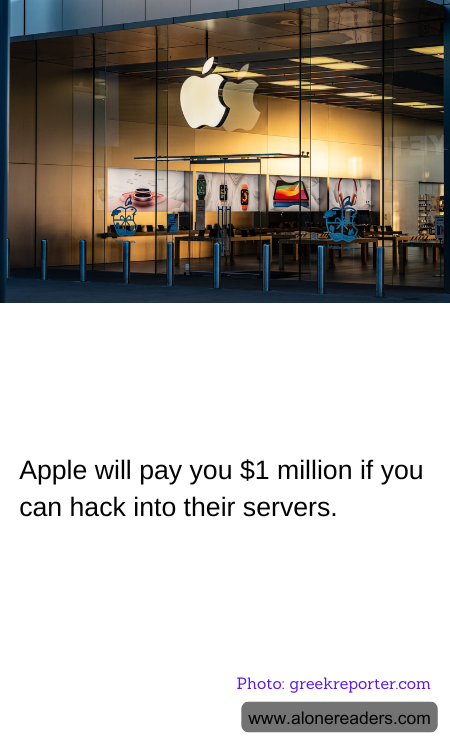 Apple will pay you $1 million if you can hack into their servers.