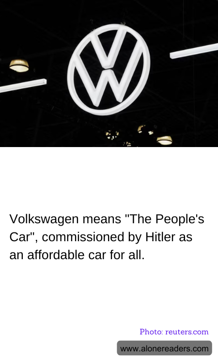 Volkswagen means "The People's Car", commissioned by Hitler as an affordable car for all.