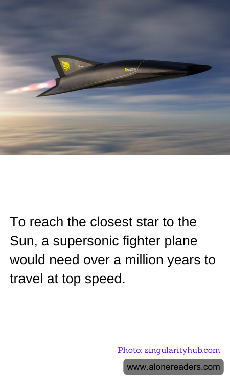 To reach the closest star to the Sun, a supersonic fighter plane would need over a million years to travel at top speed.