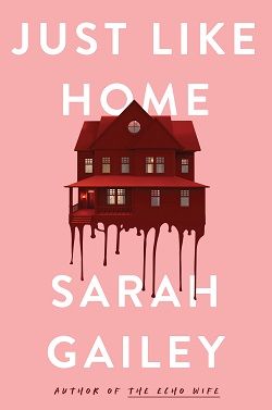 12. Just Like Home by Sarah Gailey
