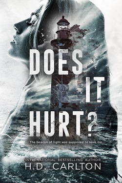 13. Does It Hurt? by H.D. Carlton