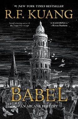 5. Babel, or the Necessity of Violence by R.F. Kuang
