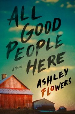 8. All Good People Here by Ashley Flowers