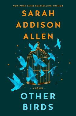 9. Other Birds by Sarah Addison Allen