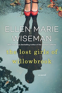24. The Lost Girls of Willowbrook by Ellen Marie Wiseman