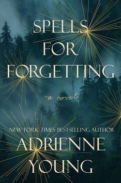 2. Spells for Forgetting by Adrienne Young