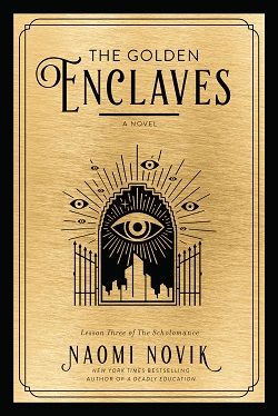 13. The Golden Enclaves by Naomi Novik
