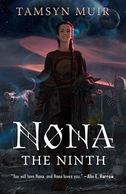 18. Nona the Ninth by Tamsyn Muir