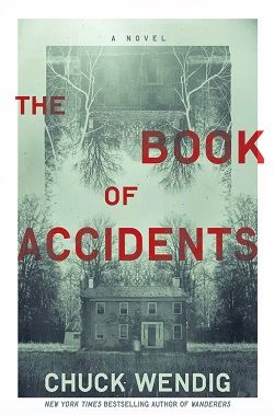 The Book of Accidents by Chuck Wendig