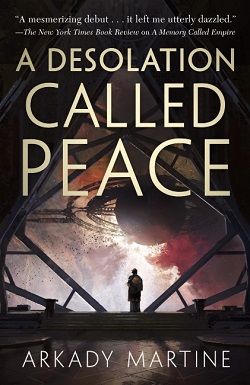 12. A Desolation Called Peace (Teixcalaan) by Arkady Martine