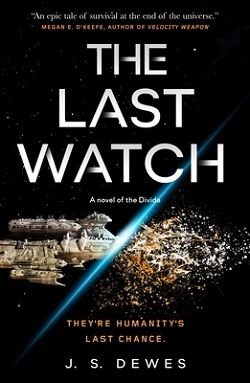 16. The Last Watch (The Divide) by J.S. Dewes
