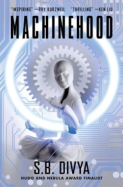 17. Machinehood by S.B. Divya
