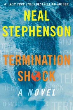18. Termination Shock by Neal Stephenson