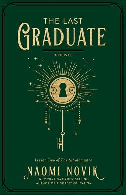 The Last Graduate (The Scholomance) by Naomi Novik