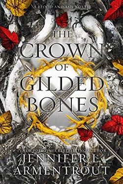 The ​Crown of Gilded Bones (Blood and Ash) by Jennifer L. Armentrout