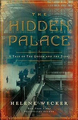 The Hidden Palace (The Golem and the Jinni) by Helene Wecker