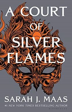 A ​Court of Silver Flames (A Court of Thorns and Roses) by Sarah J. Maas