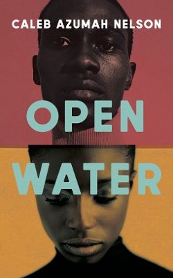 Open Water by Caleb Azumah Nelson