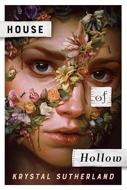 House of Hollow by Krystal Sutherland