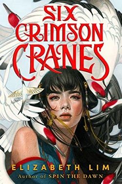 Six Crimson Cranes (Six Crimson Cranes) by Elizabeth Lim