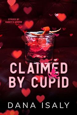 Claimed By Cupid (Nick and Holly) by Dana Isaly