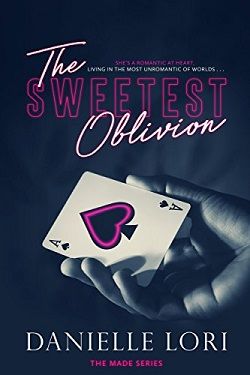 The Sweetest Oblivion (Made) by Danielle Lori