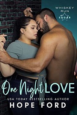 One Night Love (Whiskey Run: Sugar) by Hope Ford