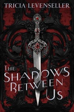 The Shadows Between Us (The Shadows Between Us) by Tricia Levenseller