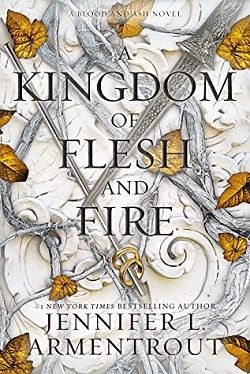 A Kingdom of Flesh and Fire (Blood and Ash) by Jennifer L. Armentrout
