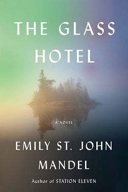The Glass Hotel by Emily St. John Mandel