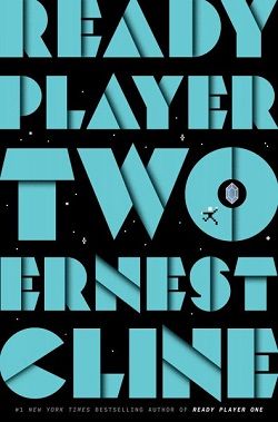 Ready Player Two (Ready Player One) by Ernest Cline