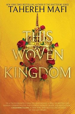 This Woven Kingdom (This Woven Kingdom) by Tahereh Mafi