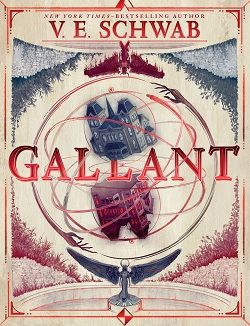 Gallant by V.E. Schwab, Victoria Schwab, Manuel Sumberac
